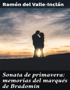 Sonata de primavera Spanish Edition Ramon del Valle Inclan Kitap Kapağı