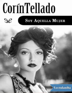 Soy aquella mujer Spanish Edition Corin Tellado Kitap Kapağı