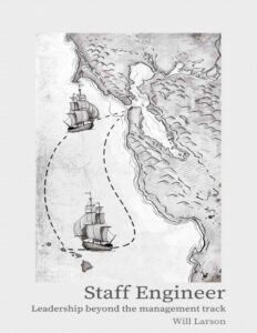 Staff Engineer Leadership beyond the management track Will Larson Kitap Kapağı