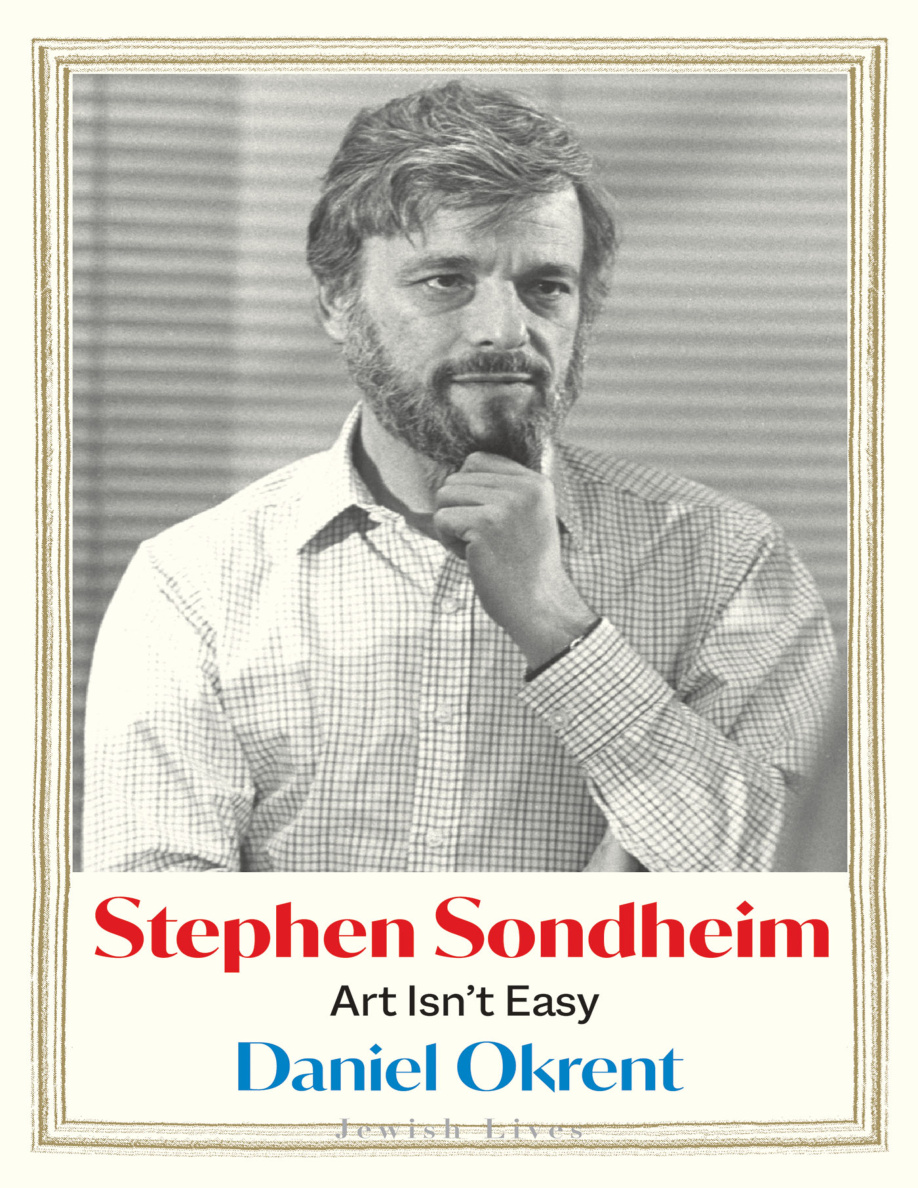 Stephen Sondheim Art Isnt Easy Daniel Okrent Kitap Kapağı