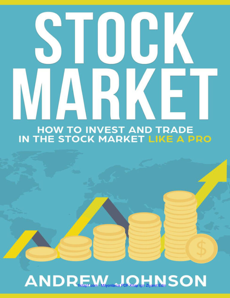 Stock Market How to Invest and Trade in the Stock 240102 Kitap Kapağı