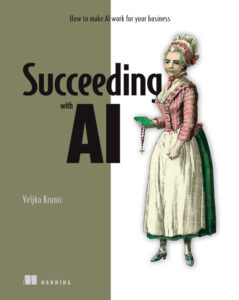 Succeeding with AI How to Make AI Work for Your Business Veljko Kitap Kapağı
