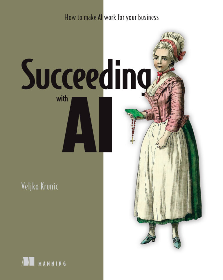 Succeeding with AI: How to Make AI Work for Your Business PDF Download – Veljko Krunic