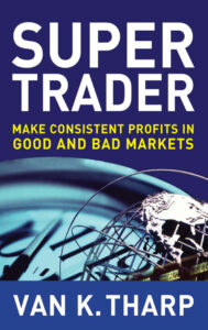 Super Trader Make Consistent Profits in Good and Bad Markets Van Kitap Kapağı