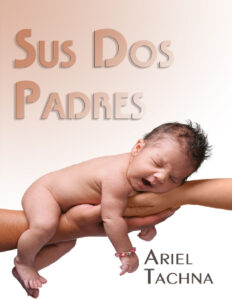 Sus Dos Padres Spanish Edition Ariel Tachna Kitap Kapağı