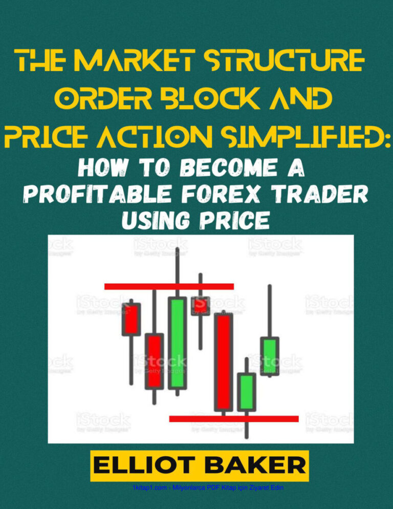 THE MARKET STRUCTURE, ORDER BLOCK and PRICE ACTION 240713 Kitap Kapağı