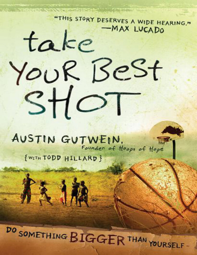 Take Your Best Shot Do Something Bigger Than Yourself Austin Gutwein Kitap Kapağı