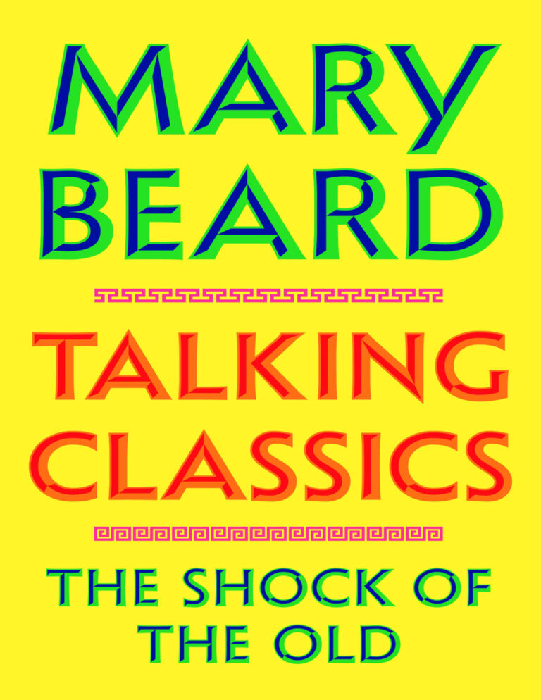 Talking Classics The Shock of the Old Mary Beard Kitap Kapağı