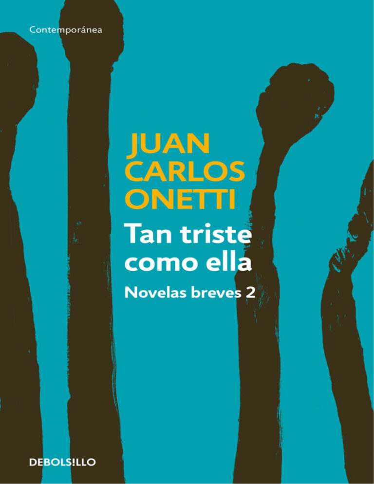 Tan triste como ella Novelas breves 2 Spanish Edition Juan Carlos Onetti Kitap Kapağı