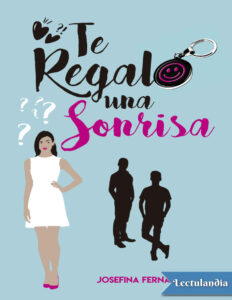 Te regalo una sonrisa Spanish Edition Josefina Fernandez Kitap Kapağı