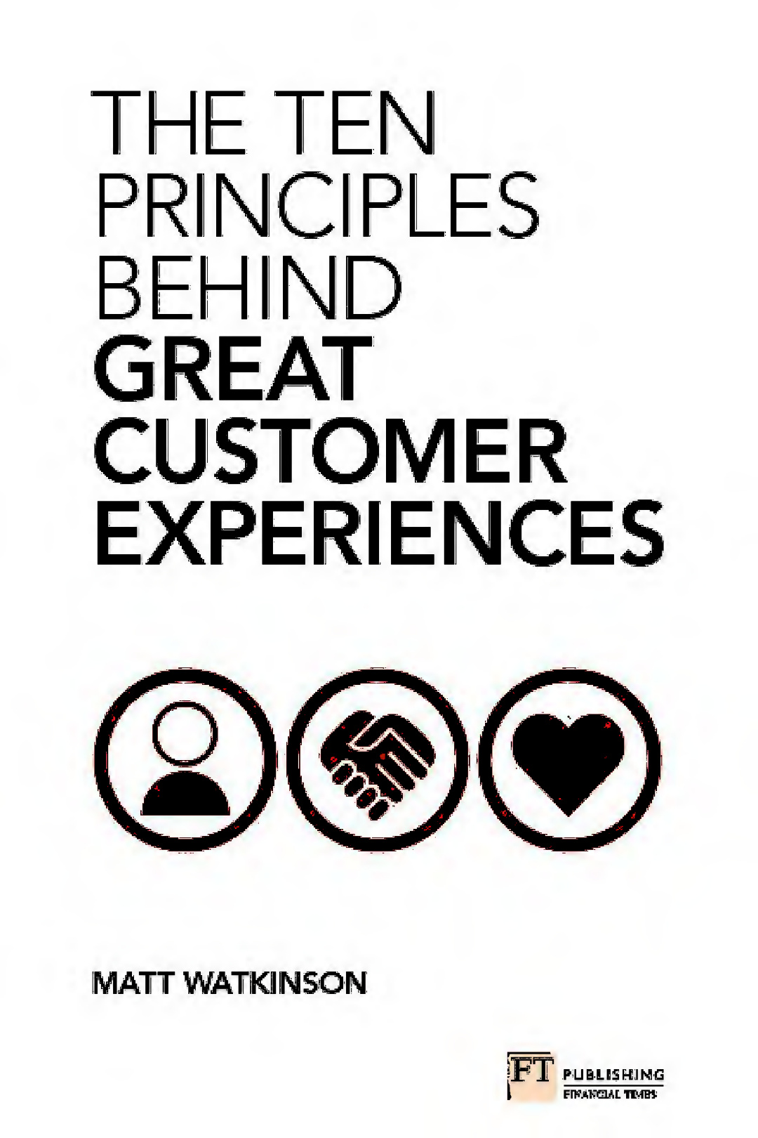 Ten Principles Behind Great Customer Experience PDF Download