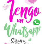 Tengo un Whatsapp Spanish Edition Susana Rubio Kitap Kapağı