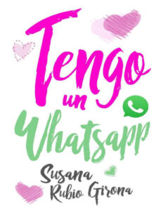 Tengo un Whatsapp Spanish Edition Susana Rubio Kitap Kapağı