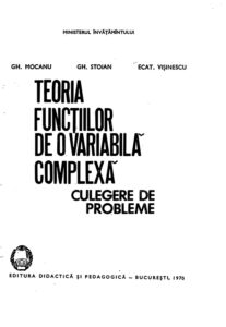 Teoria functiilor de o variabila complex Romanian Edition Gh Mocanu Kitap Kapağı
