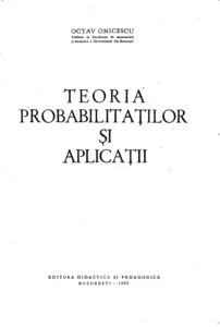 Teoria probabilitatilor si aplicatii Romanian Edition Octav Onicescu Kitap Kapağı
