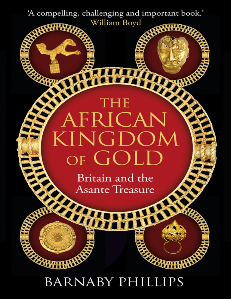 The African Kingdom of Gold Barnaby Phillips Kitap Kapağı