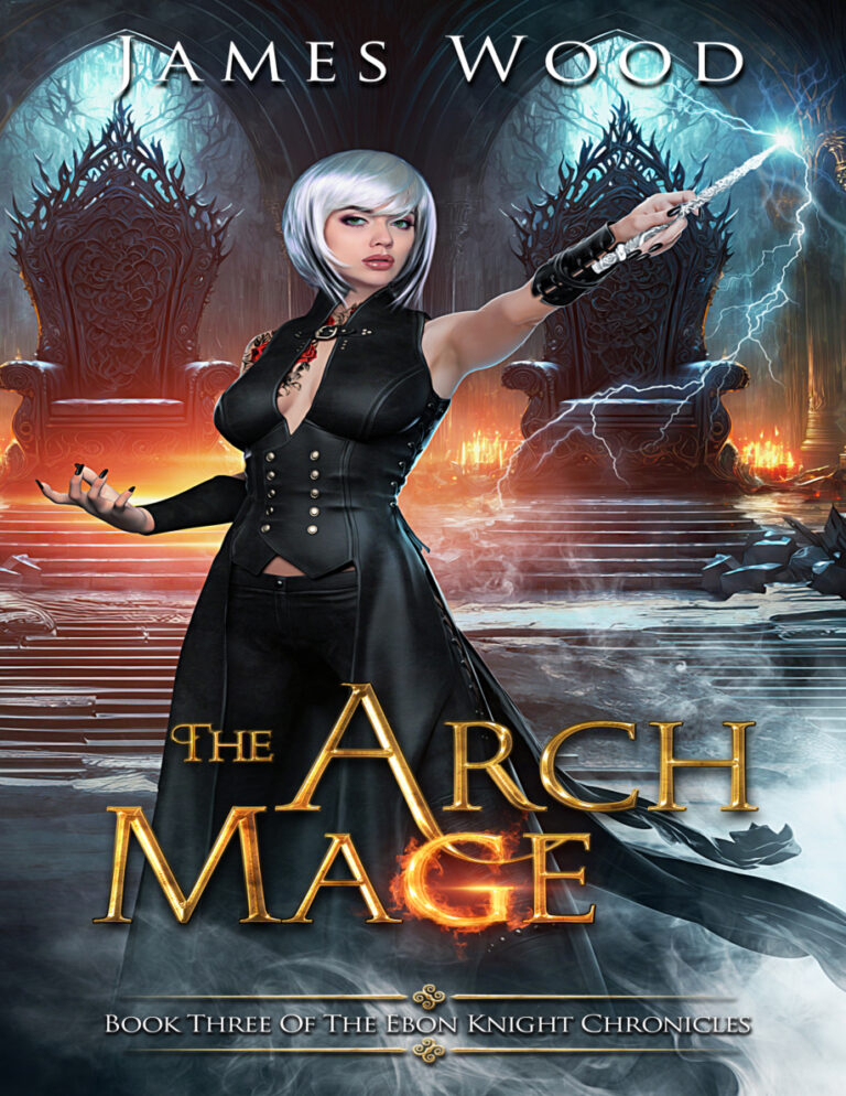 The Arch Mage The Ebon Knight Chronicles Book 3 James Wood Kitap Kapağı