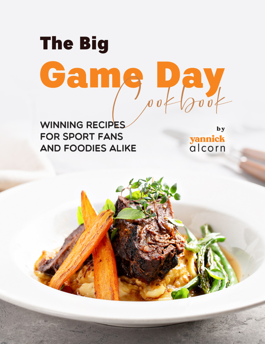 The Big Game Day Cookbook Yannick Alcorn Kitap Kapağı