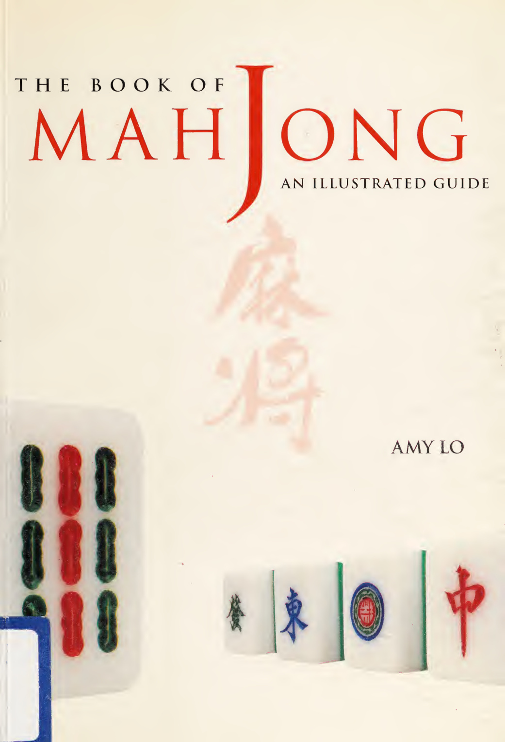 The Book of Mahjong An Illustrated Guide Amy Lo Kitap Kapağı