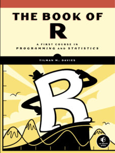 The Book of R A First Course in Programming and Statistics Tilman Kitap Kapağı