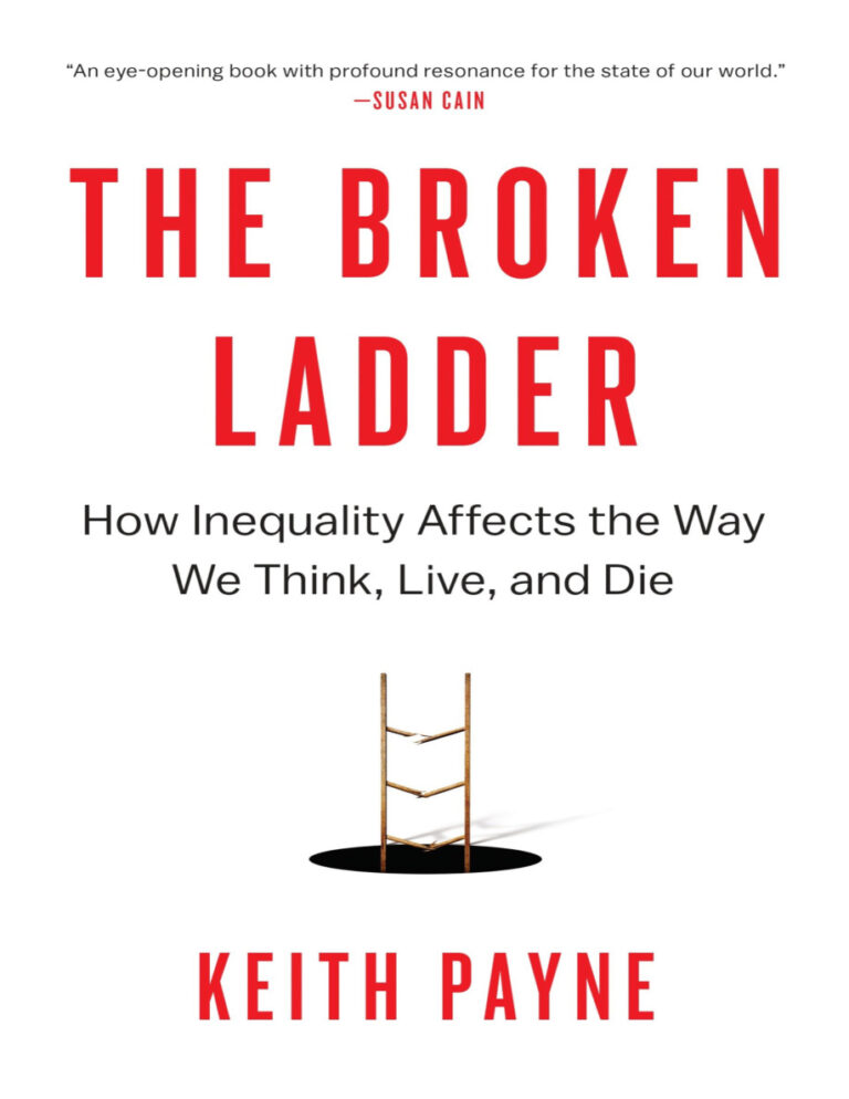 The Broken Ladder How Inequality Affects the Way We Think Live and Die Keith Payne Kitap Kapağı