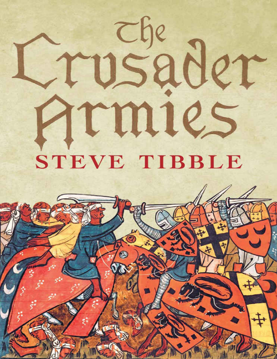 The Crusader Armies 1099 1187 Steve Tibble Kitap Kapağı