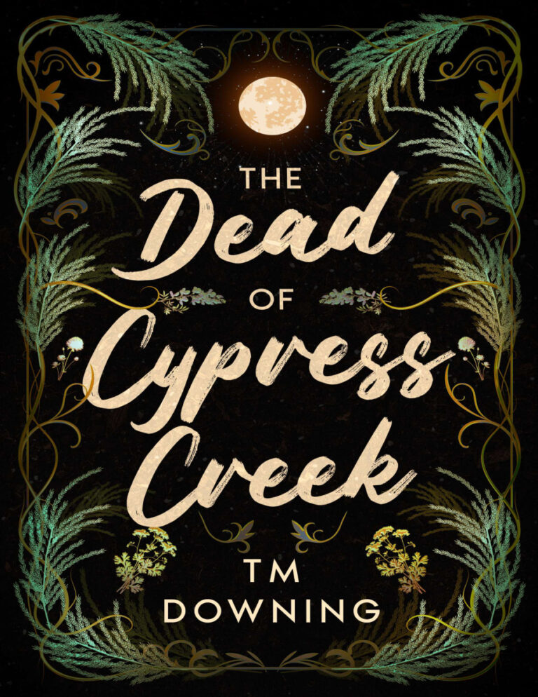 The Dead of Cypress Creek TM Downing Kitap Kapağı