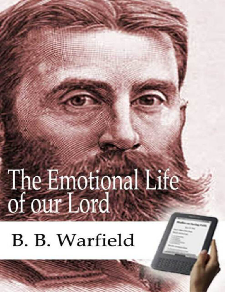 The Emotional Life of Our Lord BB Warfield Kitap Kapağı