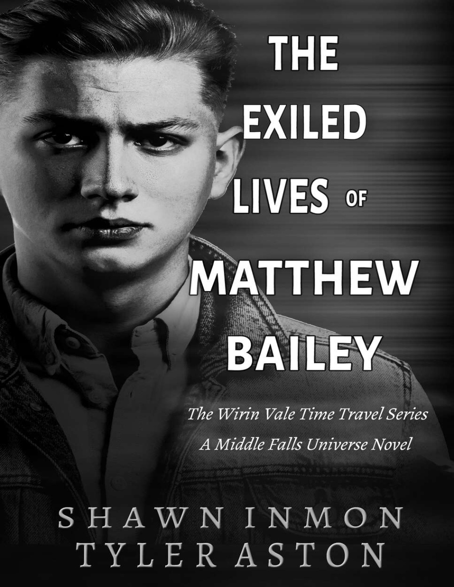 The Exiled Lives of Matthew Bailey Shawn Inmon Kitap Kapağı