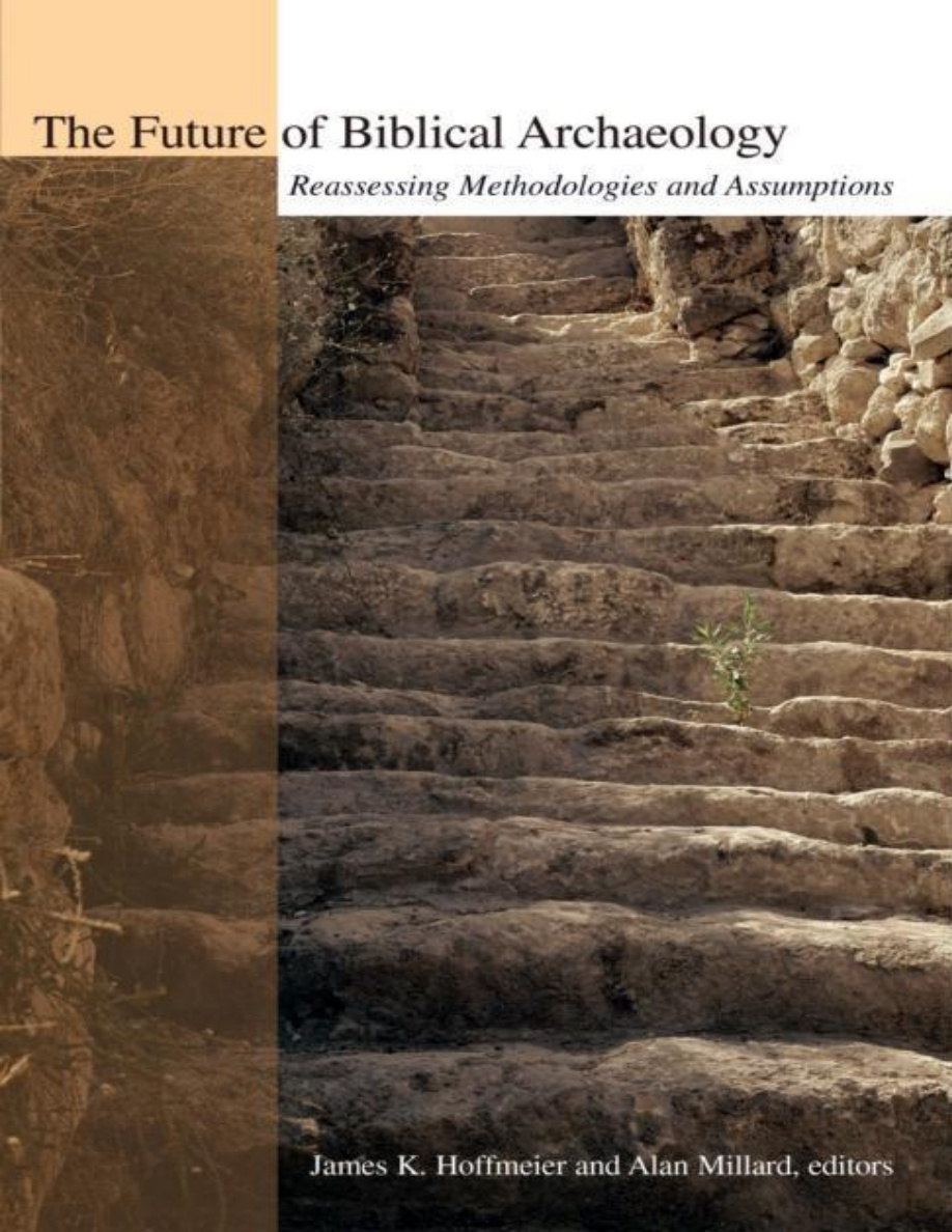 The Future of Biblical Archaeology Alan Millard Kitap Kapağı