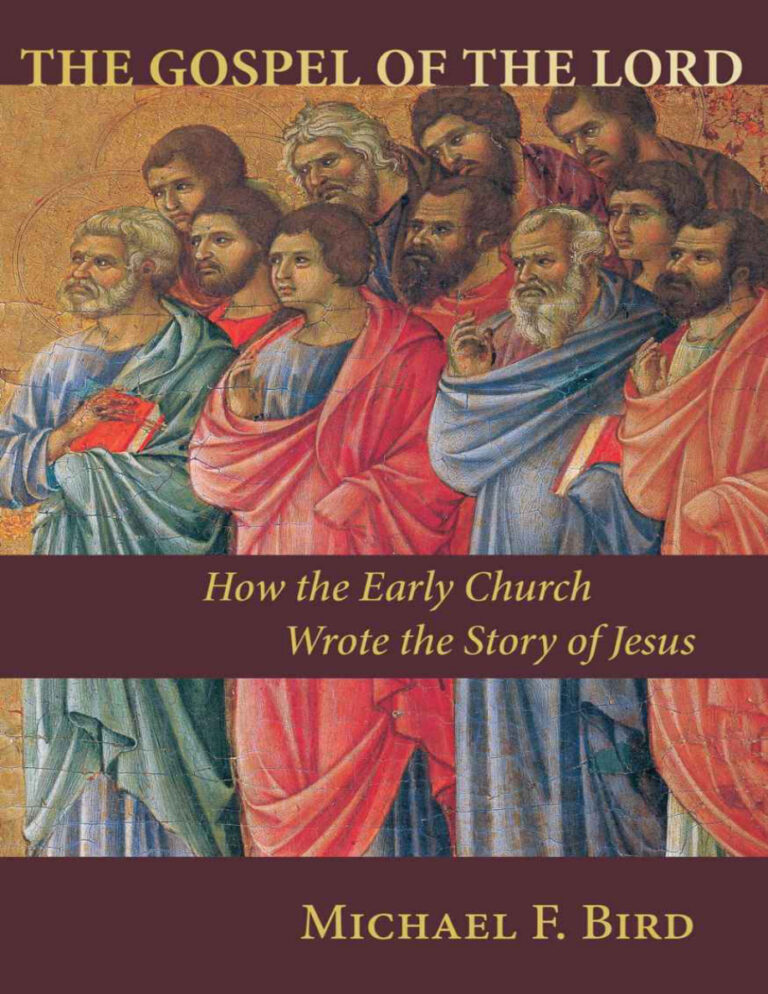 The Gospel of the Lord How the Early Church Wrote the Story of Jesus Michael F Bird Kitap Kapağı
