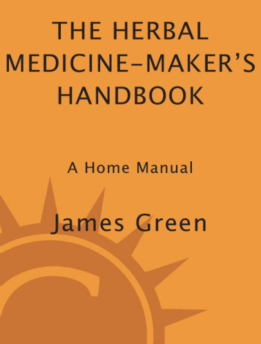 The Herbal Medicine Makers Handbook A Home Manual James Green Z Kitap Kapağı