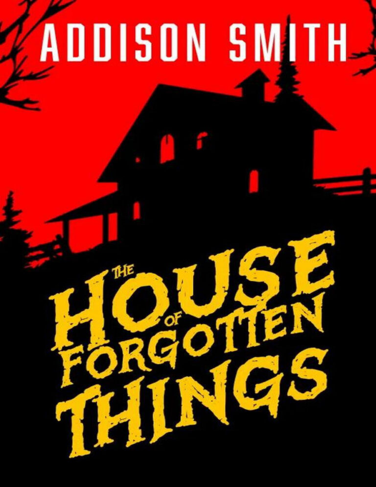 The House of Forgotten Things Addison Smith Kitap Kapağı