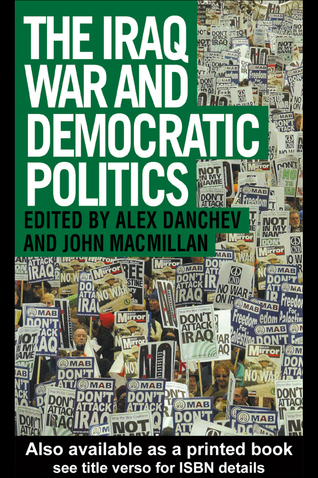The Iraq War and Democratic Politics Alex Danchev Kitap Kapağı