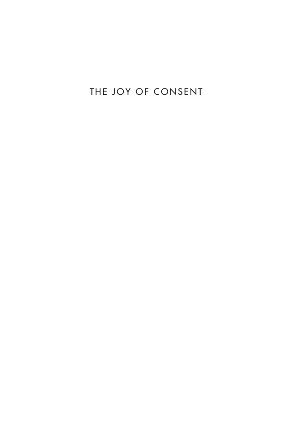The Joy of Consent A Philosophy of Good Sex PDF Download