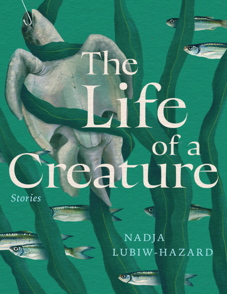 The Life of a Creature Nadja Lubiw Hazard Kitap Kapağı