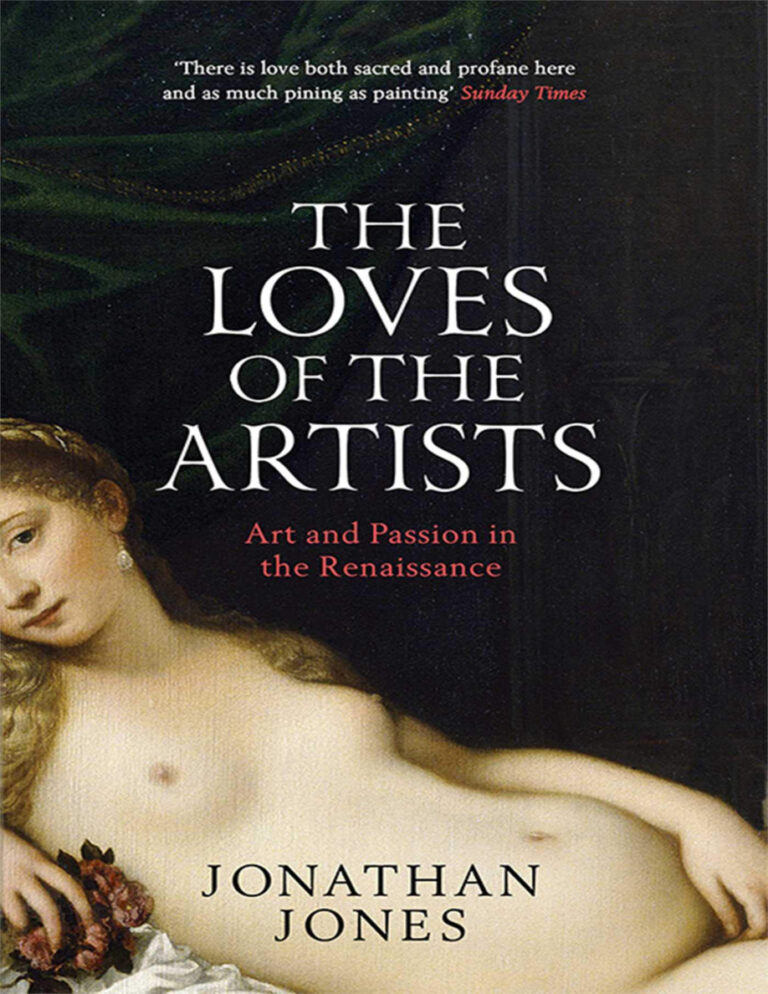 The Loves of the Artists Jonathan Jones Kitap Kapağı
