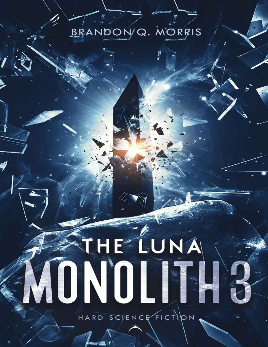 The Luna Monolith 3 Brandon Q Morris Kitap Kapağı