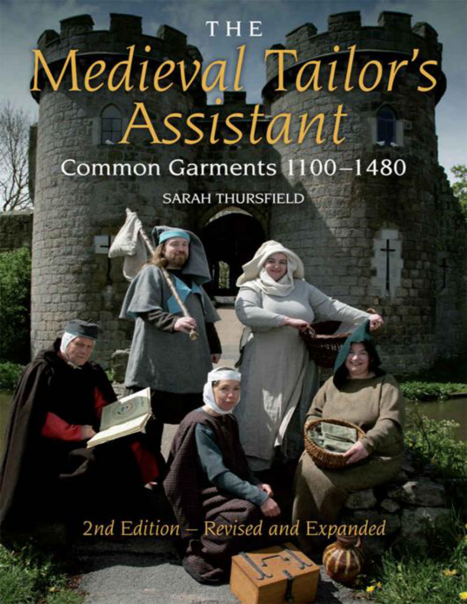The Medieval Tailors Assistant Common Garments 1100 1480 Sarah Thursfield Kitap Kapağı
