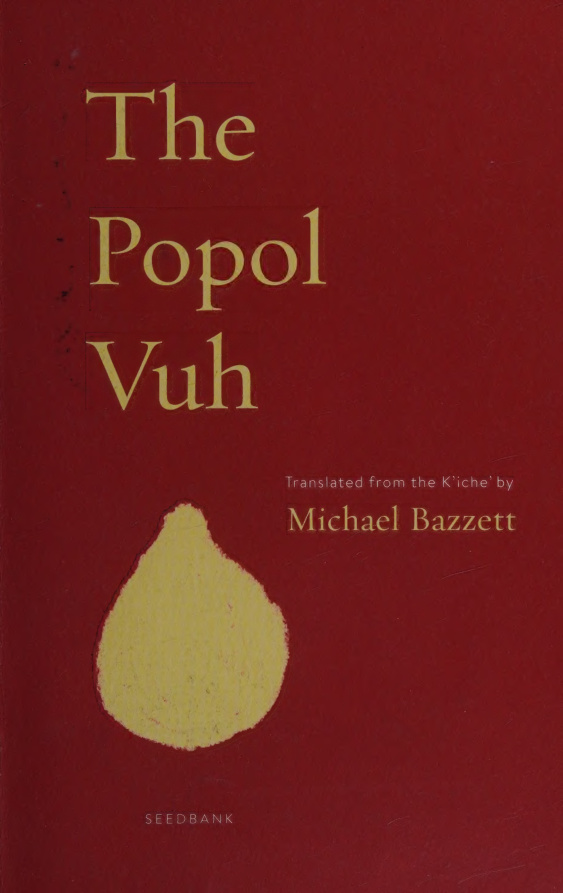 The Popol Vuh A New English Version Michael Bazzett Kitap Kapağı