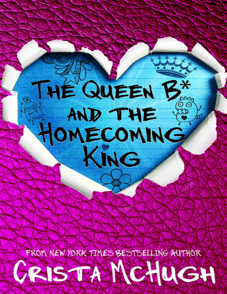 The Queen B and the homecoming King Crista McHugh Kitap Kapağı