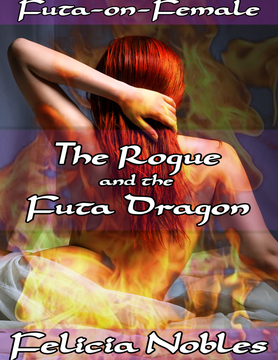 The Rogue and the Futa Dragon Felicia Nobles Kitap Kapağı