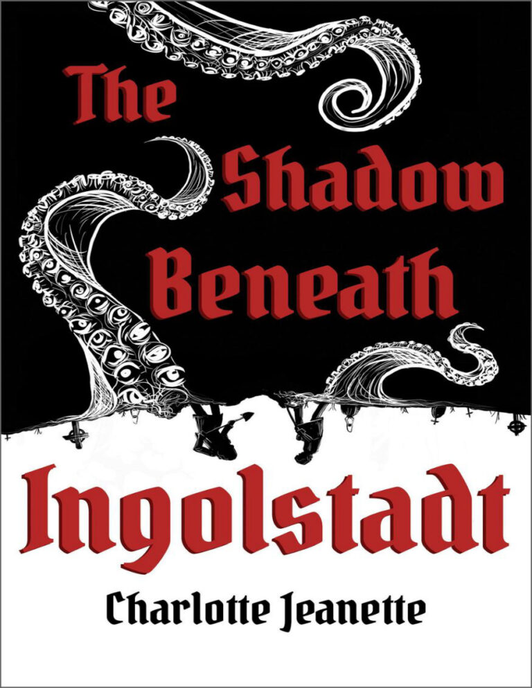 The Shadow Beneath Ingolstadt Charlotte Jeanette Kitap Kapağı