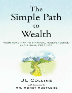 The Simple Path to Wealth Your road map to financial independence Kitap Kapağı