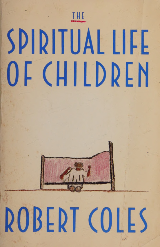 The Spiritual Life of Children Robert Coles Kitap Kapağı