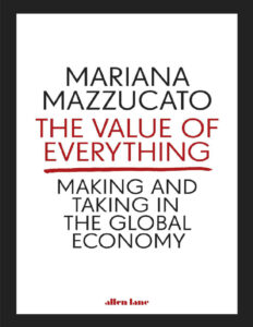 The Value of Everything Making and Taking in the Global Economy Kitap Kapağı