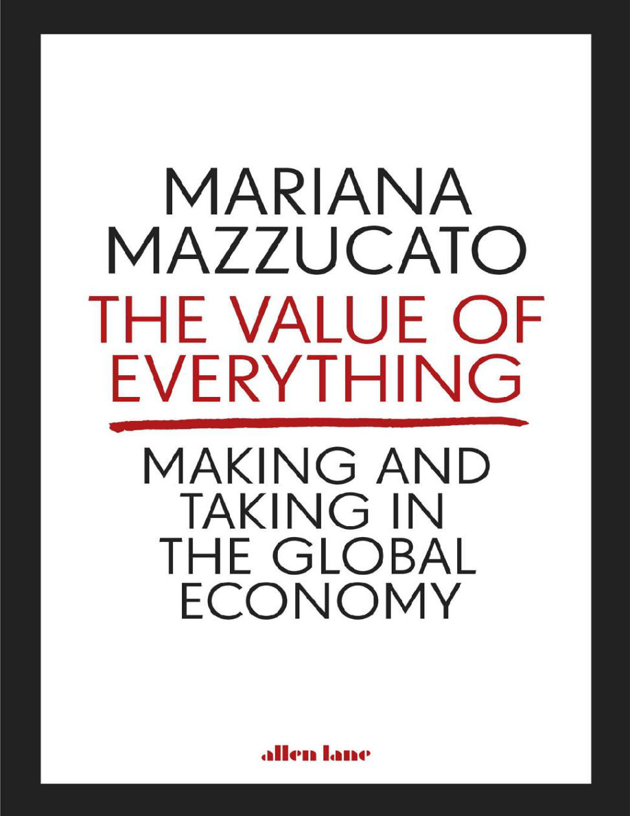 The Value of Everything: Making and Taking in the Global Economy PDF Download