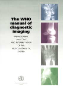 The WHO Manual of Diagnostic Imaging Radiographic Anatomy and Interpretation Kitap Kapağı