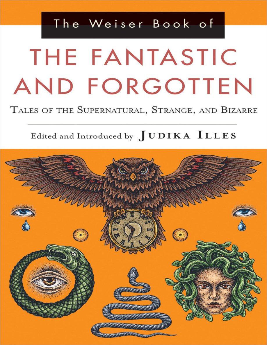 The Weiser Book of the Fantastic and Forgotten Judika Illes Kitap Kapağı