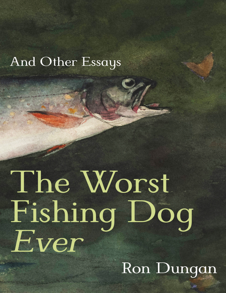 The Worst Fishing Dog Ever Ron Dungan Kitap Kapağı